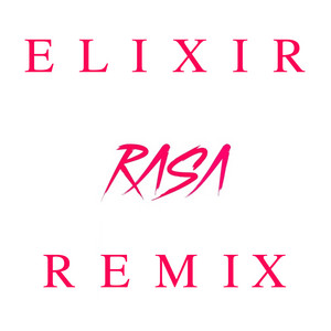 Эликсир (Alexander House & Iskander Remix) by RASA