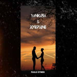 Paulo Dymen - Yankuba & Josephine