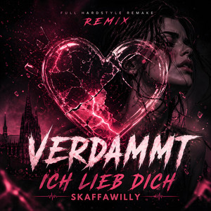 Verdammt ich lieb' Dich - Full Hardstyle Remake by SkaffaWilly