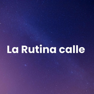 La Rutina Calle by Tikwa