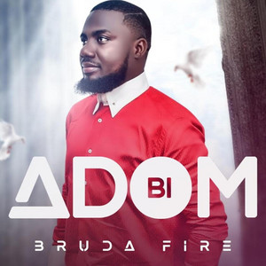 Brother Fire - Adom Bi