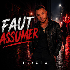ELYXRA - Faut assumer