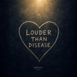 Louder Than Disease by NEPROX LAB