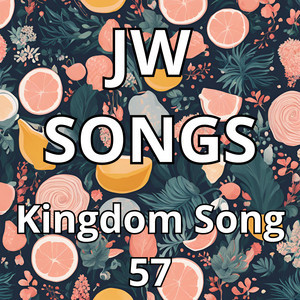 Kingdom Song 57 by SONGS JW