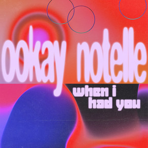 Notelle — when i had you (2026)