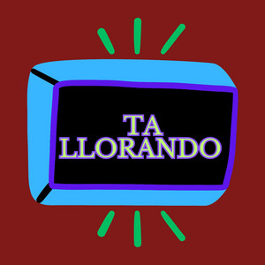 Ta Llorando by Tilo Rap