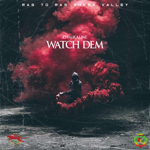Chalkaline. Watch Dem by Ras To Ras Recordszw