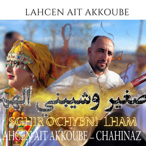 Lahcen Ait Akkoube - sghir ouchyabni lham