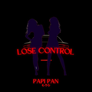 Lose Control by PAPI PAN