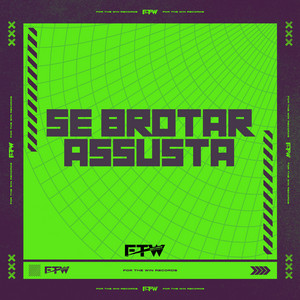 Se Brotar Assusta