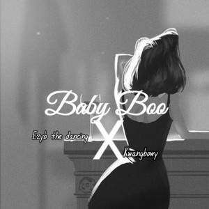 Ezyb the dancing & Kwangbowy - Baby Boo