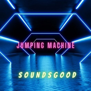 Sounds Good - Jumping Machine