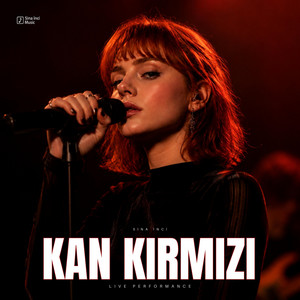 Kan Kırmızı - Live Performance by Sina İnci