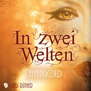 In zwei Welten (Elfengold)