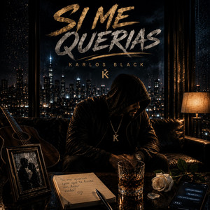 Si Me Querias by Karlos Black