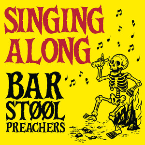 Singing Along by The Bar Stool Preachers