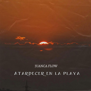 ATARDECER EN LA PLAYA by JUANCA FLOW