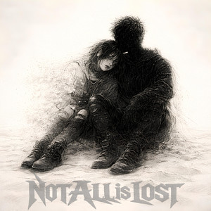 Where We Lost It All by NOT ALL IS LOST