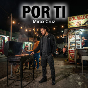 Por ti by Mirox Cruz