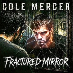 Fractured Mirror by Cole Mercer