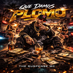 QUE DAMOS PLOMO by The Suspense Mc