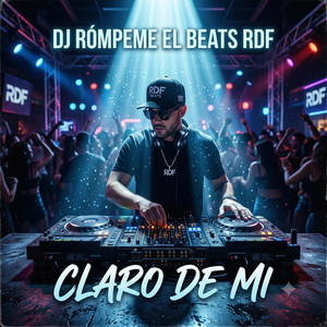 CLARO DE MI by Dj Rompeme el Beats RDF
