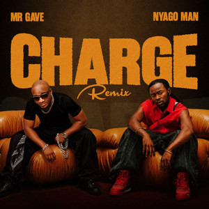 Charge - Mr gave Remix by NyagoMan GM, Mr gave