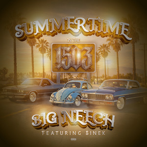 Summertime in the 1503 by BIG NEECH, Sinek