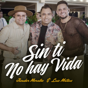 Jhonder Morales & Luis Mateus - Sin Ti No Hay Vida (En Vivo)