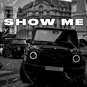 SHOW ME