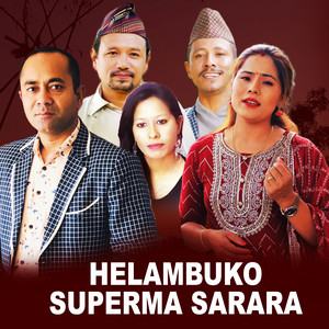 Helambuko Superma Sarara (feat. Ganga Thakuri & Bimal Thakuri)
