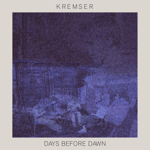 Days Before Dawn by Kremser