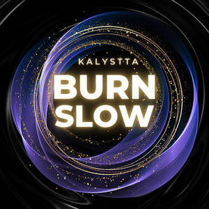Burn Slow by KALYSTTA