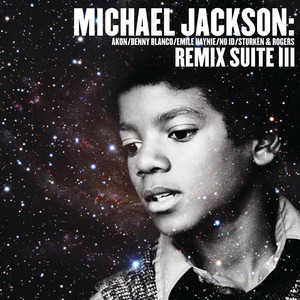 Michael Jackson: Remix Suite III - EP by Michael Jackson | Spotify