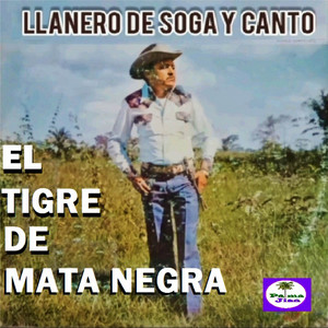 El Tigre de Mata Negra - Romance Lejano
