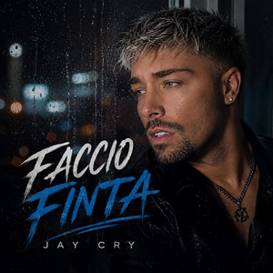 Faccio Finta by Jay Cry