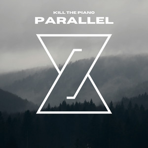 Parallel by Kill The Piano