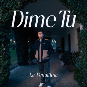 Dime Tú by La Penúltima