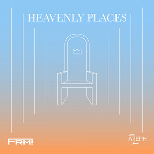 Heavenly Places by A1EPH, FRM!
