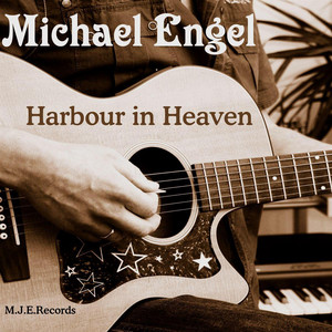 Michael Engel - Harbour in Heaven