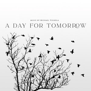 A Day For Tomorrow by Michael Vignola
