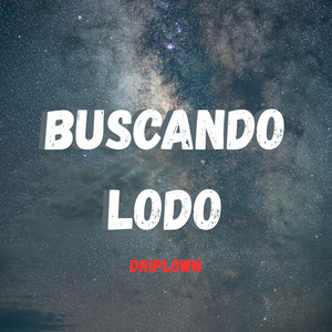 buscando lodo by DRIPLOWN