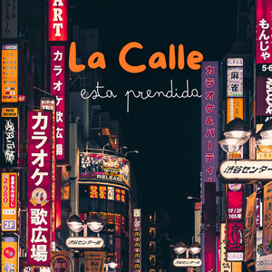 La Calle esta Prendida by Makency