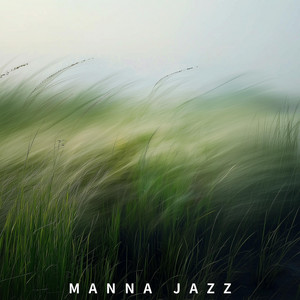 Thou Crownest the Year by Manna Jazz