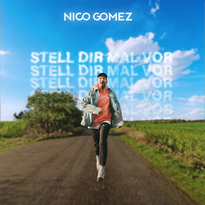 Nico Gomez - Stell dir mal vor