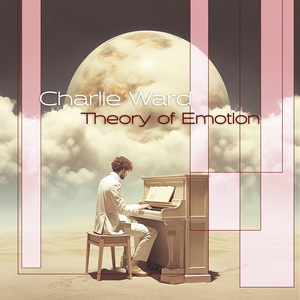 Theory of Emotion by Charlie Ward