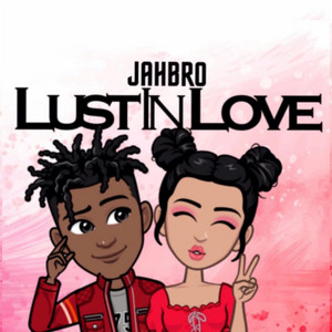 Lust by Jahbro, Yungprince Omoseefreshboy