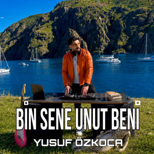 Bin Sene Unut Beni by Yusuf Özkoca