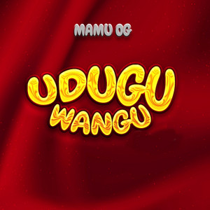 Mamu oG - Udugu Wangu