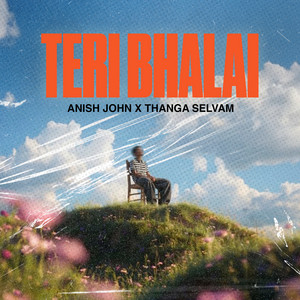 Teri Bhalai by Anish John, Thanga Selvam
